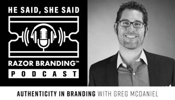 Authenticity in Branding with Greg McDaniel, Razor Branding™ Podcast, Razor Branding™, Podcast, brandRUSSO, Branding and Marketing Agency, Branding Agency, Marketing Agency