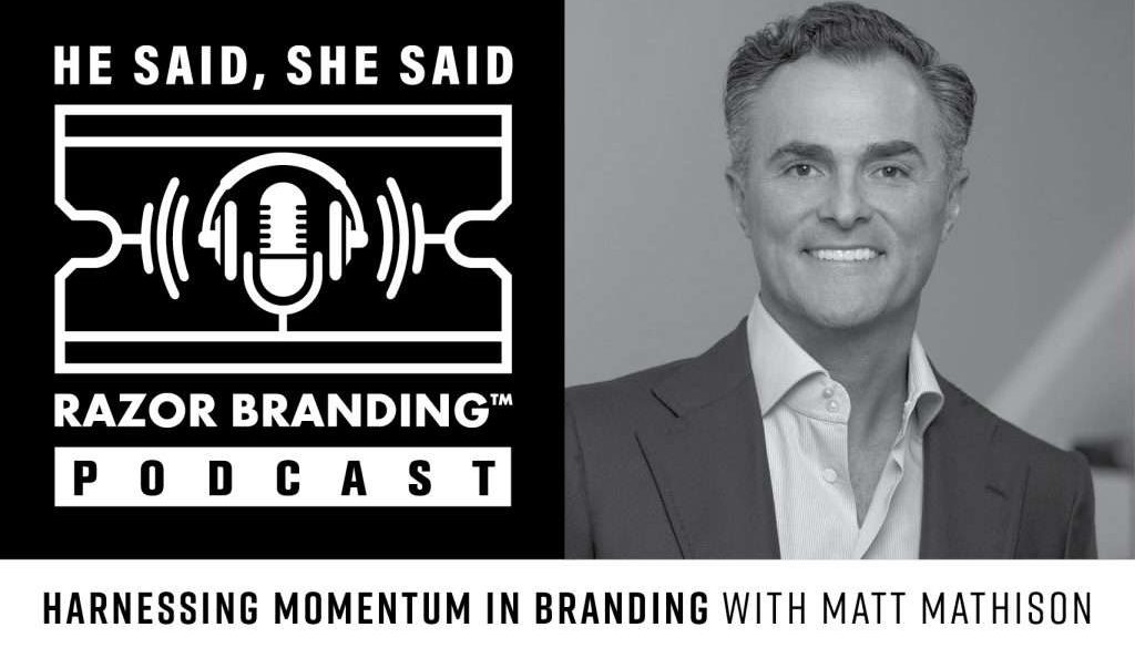 Harnessing Momentum in Branding, Razor Branding™ Podcast, Razor Branding™, Podcast, brandRUSSO, Branding and Marketing Agency, Branding Agency, Marketing Agency
