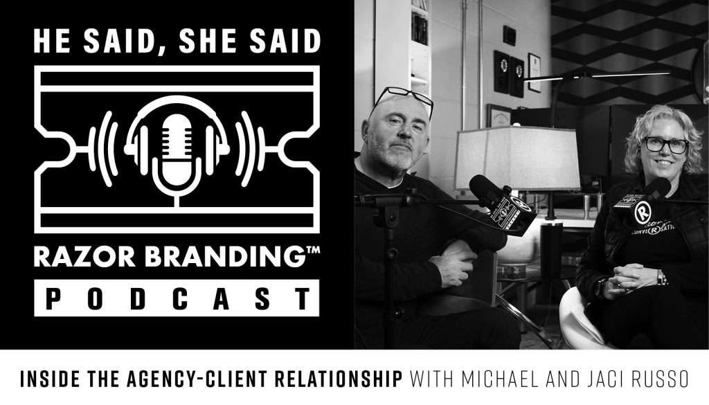 He Said She Said: Razor Branding Podcast, He Said She Said Podcast, Razor Branding Podcast, Branding Podcast, brandRUSSO Podcast, MArketing Podcast