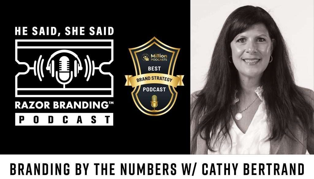Branding by the Numbers w/ Cathy Bertrand