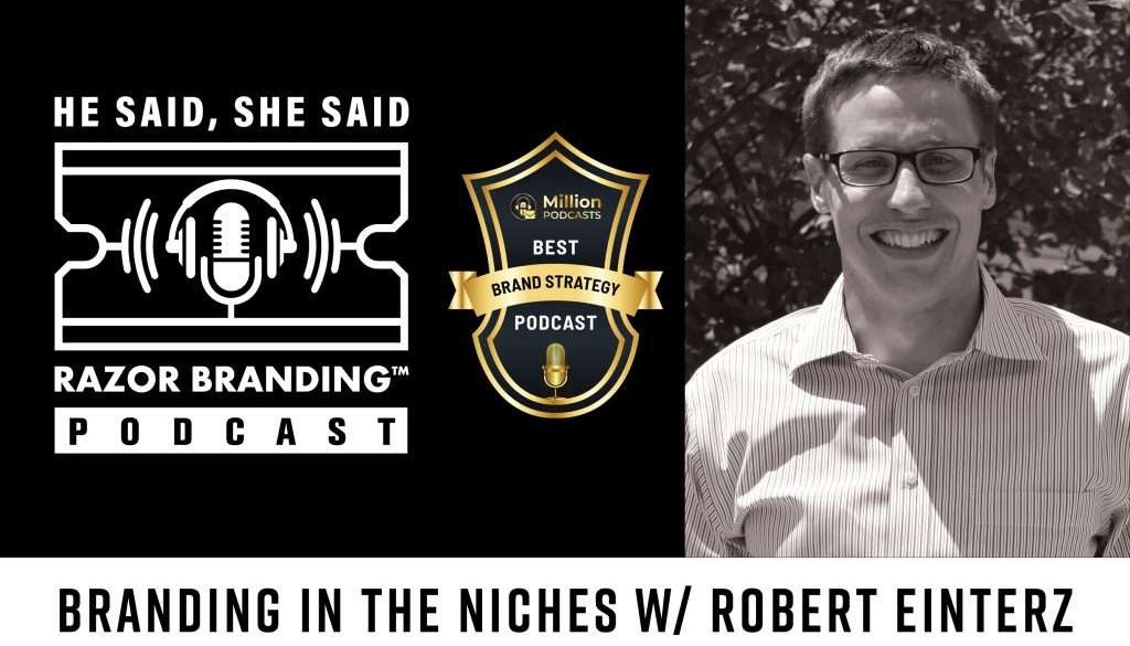 Branding in the Niches W/ Rob Einterz