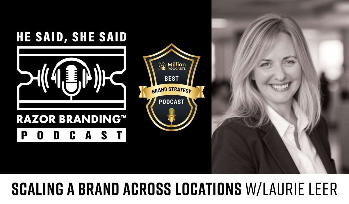 Scaling a Brand Across Locations w/ Laurie Leer, Scaling a Brand Across Locations, Laurie Leer, Scaling brand, scaling, scaling brand locations