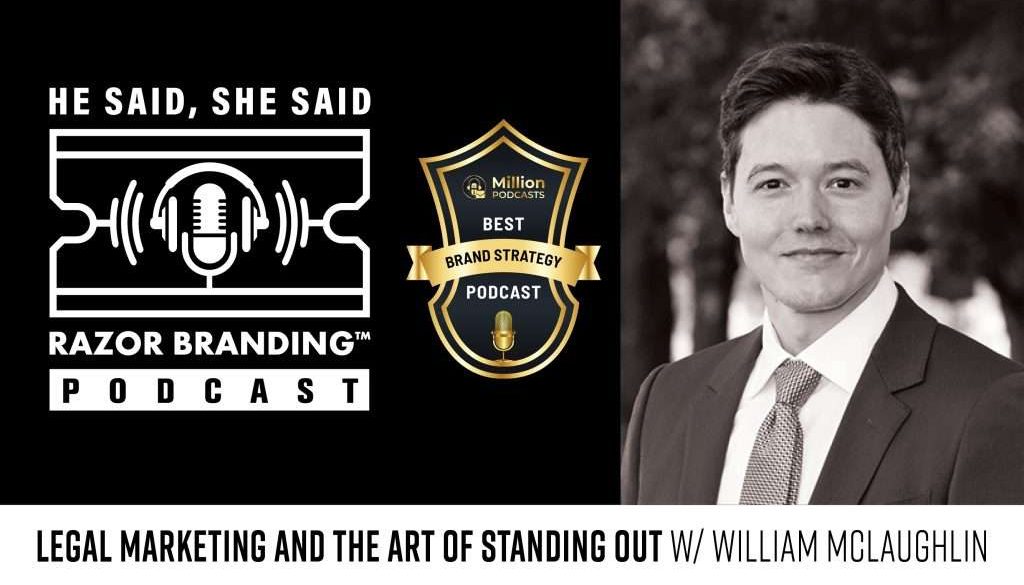Legal Marketing and the Art of Standing Out W/ William McLaughlin