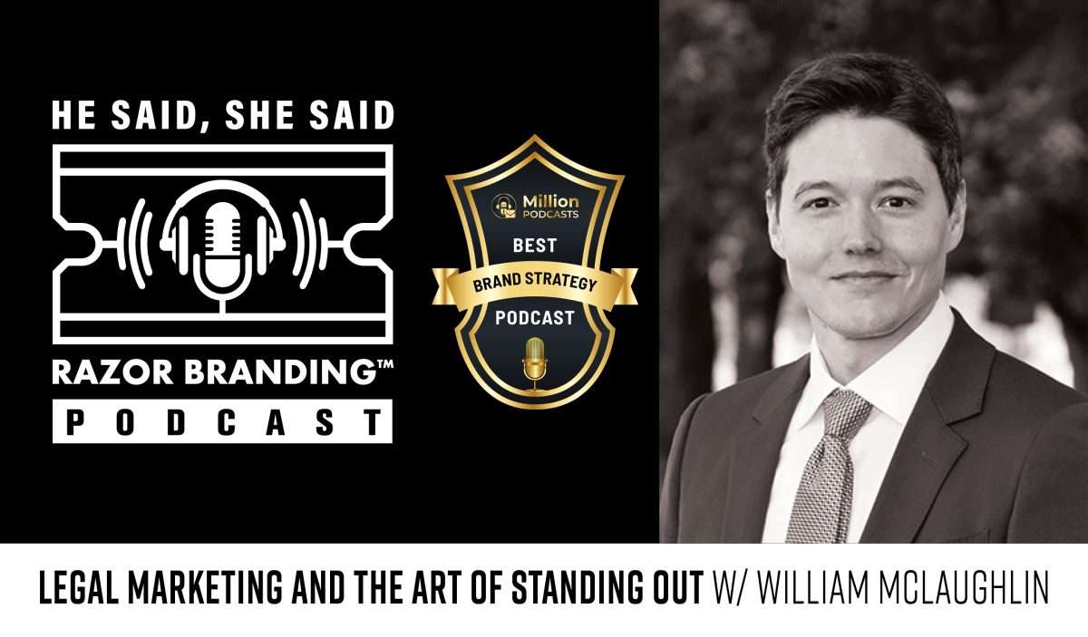 Legal Marketing and the Art of Standing Out W/ William McLaughlin