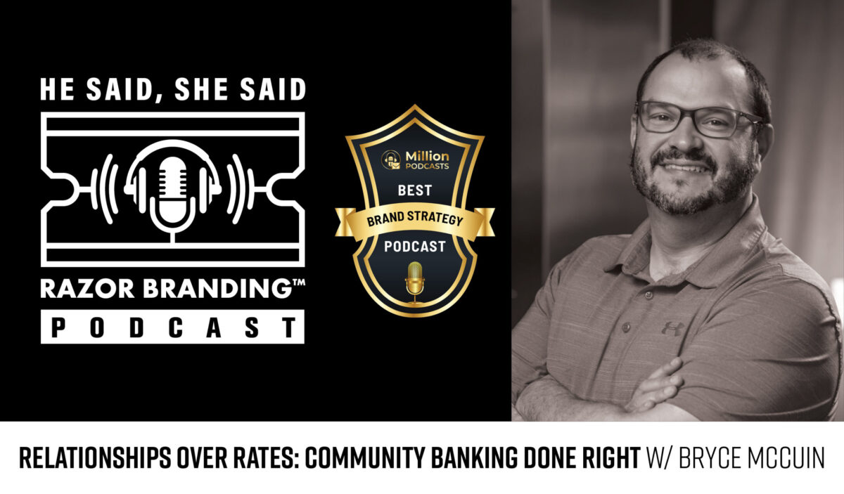Relationships Over Rates - Community Banking Done Right W/ Bryce McCuin
