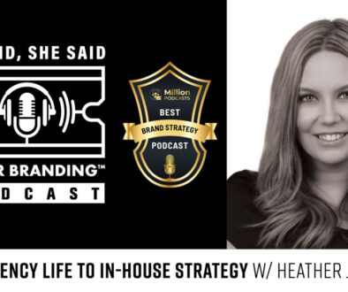 From Agency Life to In-House Strategy W/ Heather Johnson