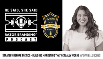 Strategy Before Tactics - Building Marketing That Actually Works W/ Danielle Dobbs