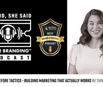 Strategy Before Tactics - Building Marketing That Actually Works W/ Danielle Dobbs