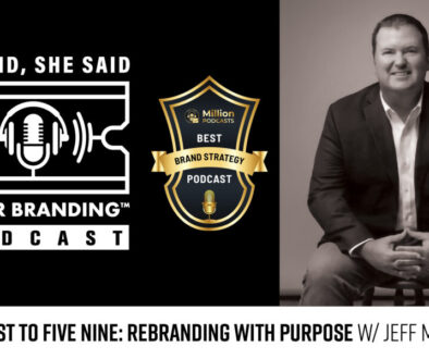From First to Five Nine: Rebranding with Purpose w/ Jeff McCarthy