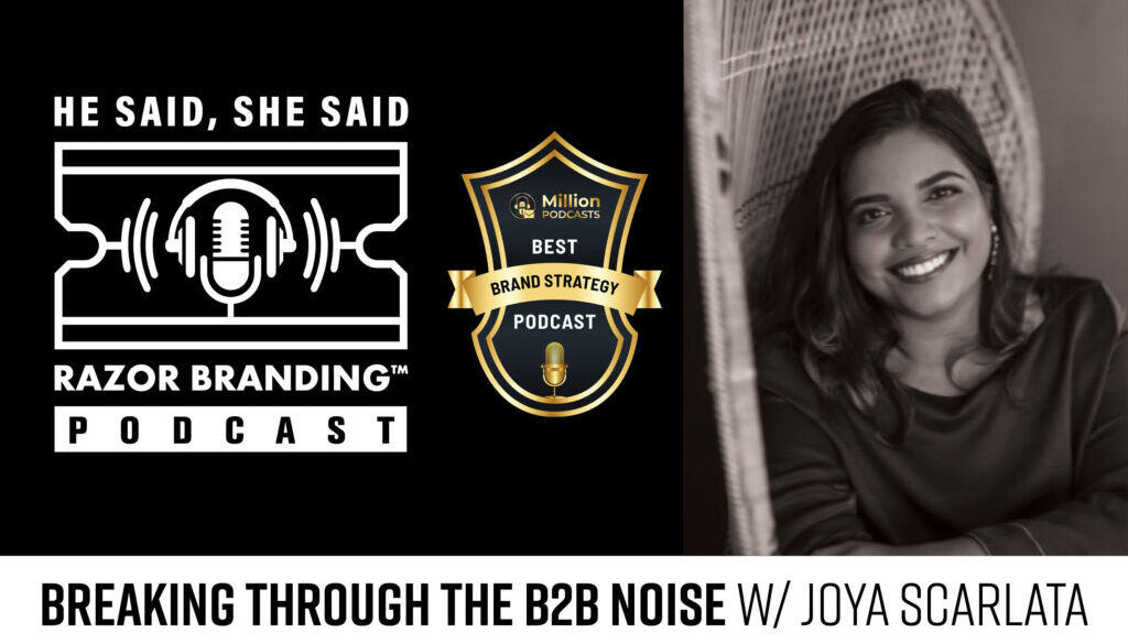 Breaking Through the B2B Noise w/ Joya Scarlata